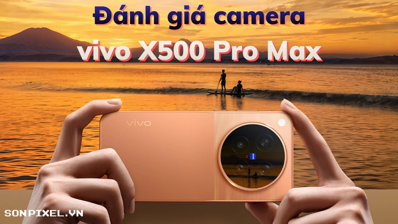 danh gia camera vivo x500 pro max 14